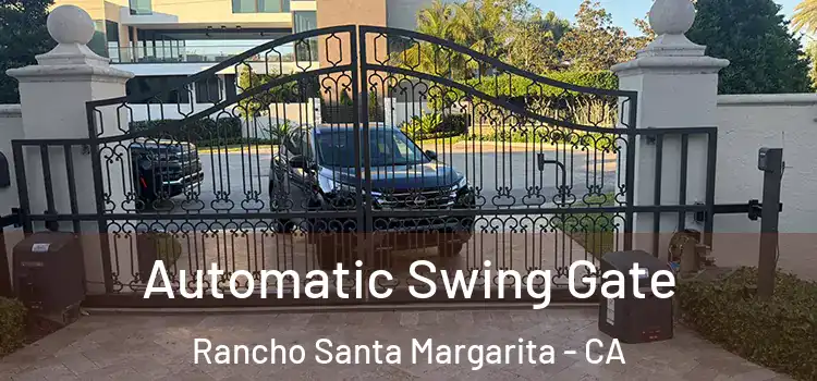 Automatic Swing Gate Rancho Santa Margarita - CA