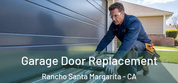  Garage Door Replacement Rancho Santa Margarita - CA