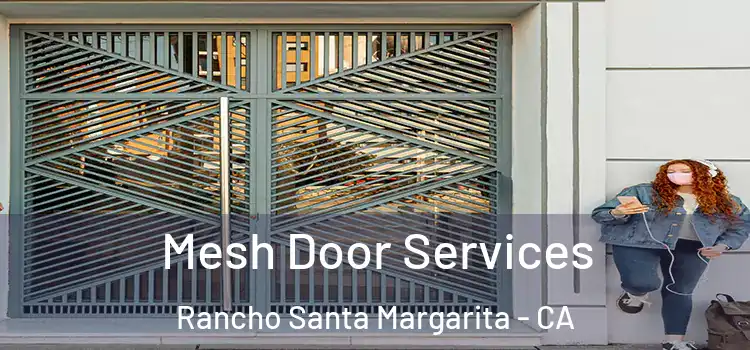 Mesh Door Services Rancho Santa Margarita - CA