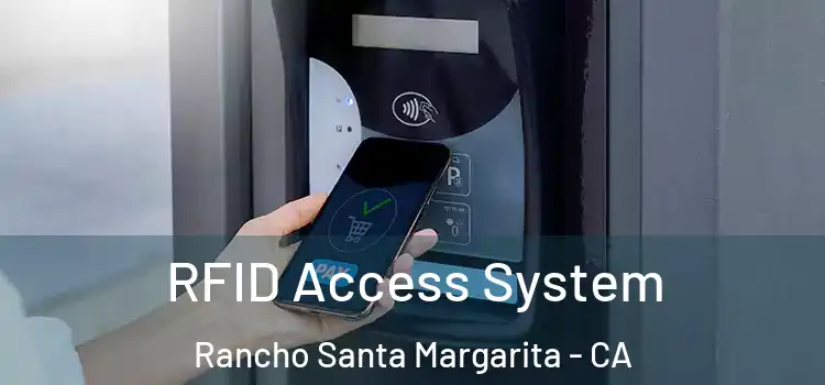 RFID Access System Rancho Santa Margarita - CA