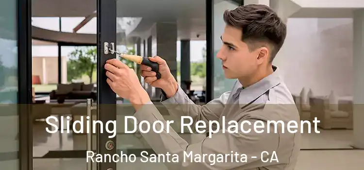 Sliding Door Replacement Rancho Santa Margarita - CA