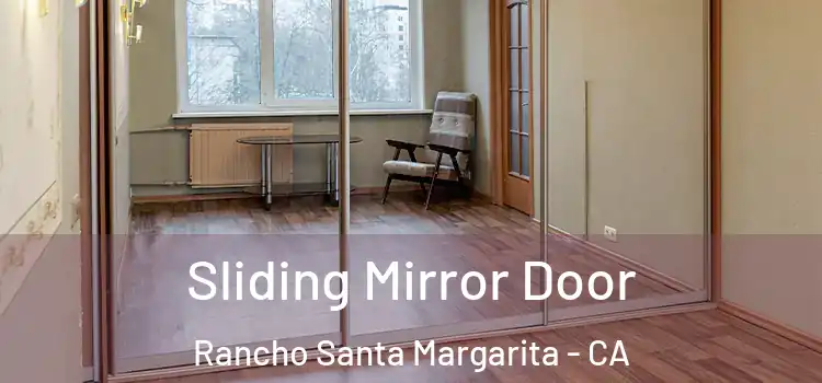  Sliding Mirror Door Rancho Santa Margarita - CA
