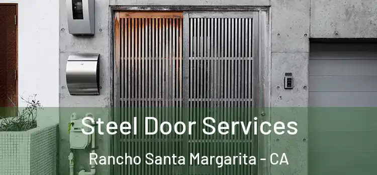 Steel Door Services Rancho Santa Margarita - CA