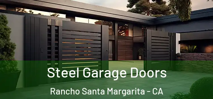 Steel Garage Doors Rancho Santa Margarita - CA
