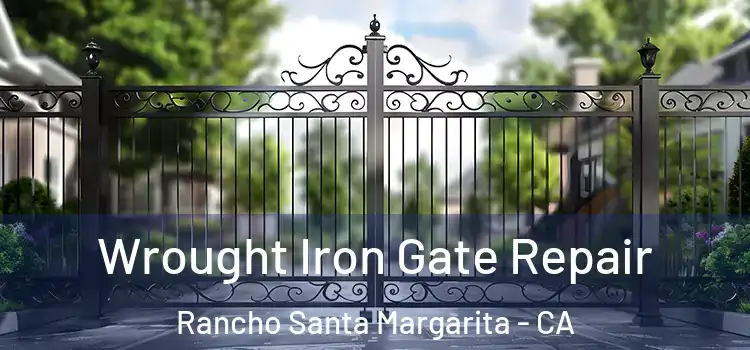 Wrought Iron Gate Repair Rancho Santa Margarita - CA